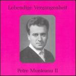 Lebendige Vergangenheit: Petre Munteanu II
