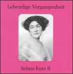 Lebendige Vergangenheit: Selma Kurz, Vol. 2