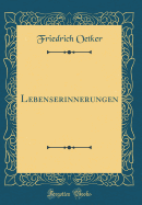 Lebenserinnerungen (Classic Reprint)