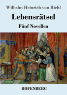 Lebensratsel: Funf Novellen