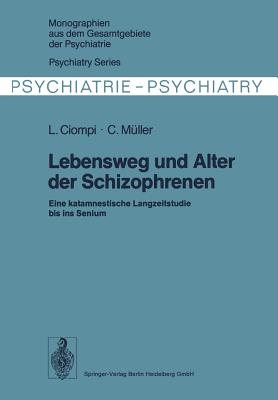 Lebensweg Und Alter Der Schizophrenen - Ciompi, L, and M?ller, C