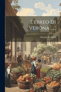 L'Ebreo Di Verona ......