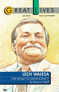 Lech Walesa: The Road to Democracy