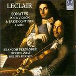 Leclair: Sonates pour Violin & Basse Continue, Livre 1
