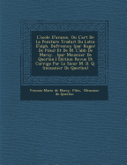 L'Ecole D'Uranie, Ou L'Art de La Peinture Traduit Du Latin D'Alph. Dufresnoy (Par Roger de Piles) Et de M. L'Abb de Marsy... (Par Meusnier de Querlon.) Edition Revue Et Corrig E Par Le Sieur M. D. Q. (Meusnier de Querlon)