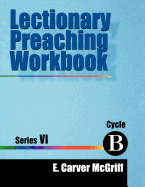 Lectionary Preaching Workbook, Series VI, Cycle B