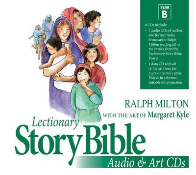 Lectionary Story Bible Audio & Art CDs Year B - Kyle, Margaret (Illustrator), and Milton, Ralph (Read by)