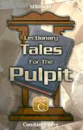 Lectionary Tales for the Pulpit: Series III, Cycle C