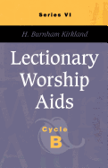 Lectionary Worship AIDS, Series VI, Cycle B