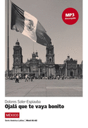 Lecturas serie America Latina: Ojala que te vaya bonito (Mexico) + Mp3 downl