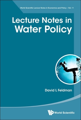 Lecture Notes in Water Policy - Feldman, David L