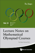 Lecture Notes on Mathematical Olympiad Courses: For Senior Section (In 2 Volumes)