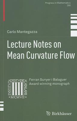 Lecture Notes on Mean Curvature Flow - Mantegazza, Carlo