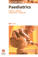 Lecture Notes: Paediatrics - Newell, Simon J., and Darling, Jonathan C.
