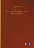Lecture on the Aborigines of Newfoundland