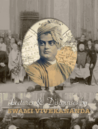 Lectures and Discourses by Swami Vivekananda: Given Around the World, from 1888 to 1902