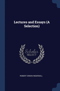 Lectures and Essays (A Selection)