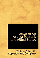 Lectures on angina pectoris and allied states - Osler, William, Sir