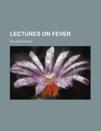 Lectures on Fever