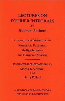 Lectures on Fourier Integrals - Trust, Salomon, and Tenenbaum, Morris (Translated by), and Pollard, Harry (Translated by)