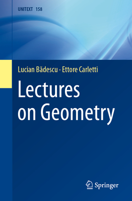 Lectures on Geometry - B descu, Lucian, and Carletti, Ettore