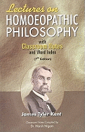 Lectures on Homoeopathic Philosophy: with Classroom Notes & Word Index: 7th Edition