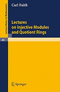 Lectures on injective modules and quotient rings