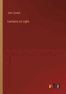 Lectures on Light