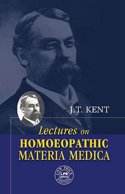 Lectures on Materia Medica with New Remedies - Kent, Tyler James