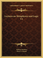 Lectures on Metaphysics and Logic V1