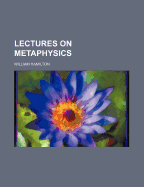 Lectures on Metaphysics