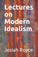 Lectures on Modern Idealism