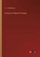 Lectures on Natural Theology