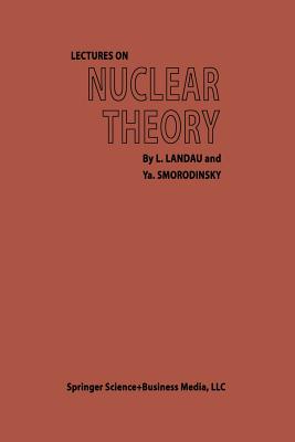 Lectures on Nuclear Theory - Landau, L D