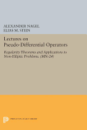 Lectures on Pseudo-Differential Operators: Regularity Theorems and Applications to Non-Elliptic Problems