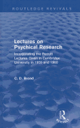 Lectures on Psychical Research (Routledge Revivals): Incorporating the Perrott Lectures Given in Cambridge University in 1959 and 1960