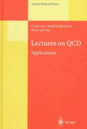 Lectures on QCD: Foundations and Applications - Lenz, Frieder (Editor), and Grieahammer, Harald (Editor), and Stoll, Dieter (Editor)