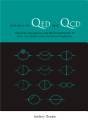 Lectures on Qed and QCD: Practical Calculation and Renormalization of One- And Multi-Loop Feynman Diagrams