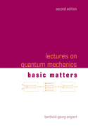 Lectures On Quantum Mechanics - Volume 1: Basic Matters