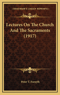 Lectures on the Church and the Sacraments (1917)