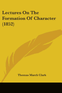 Lectures On The Formation Of Character (1852)