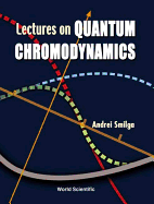 Lectures on the Foundations of Quantum Chromodynamics