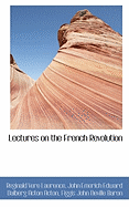 Lectures on the French Revolution