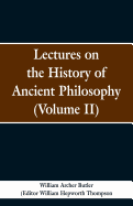 Lectures on the History of Ancient Philosophy (Volume II)