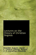 Lectures on the History of Christian Dogmas