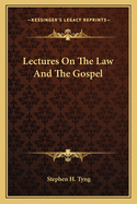 Lectures on the Law and the Gospel