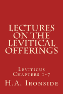 Lectures on the Levitical Offerings: Leviticus Chapters 1-7