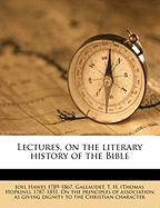 Lectures, on the Literary History of the Bible