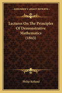 Lectures on the Principles of Demonstrative Mathematics (1843)