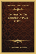 Lectures on the Republic of Plato (1922)